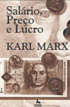 Marx K.  Sal&#225;rio, Pre&#231;o e Lucro